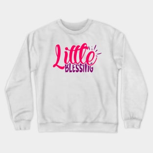 LITTLE BLESSING Crewneck Sweatshirt